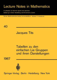 Title: Tabellen zu den einfachen Lie Gruppen und ihren Darstellungen / Edition 1, Author: Jacques Tits