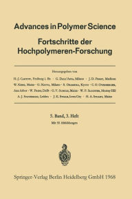 Title: Advances in Polymer Science: Fortschritte der Hochpolymeren-Forschung, Author: Prof. Dr. H.-J. Cantow