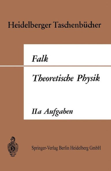 Theoretische Physik auf der Grundlage einer allgemeinen Dynamik: Aufgaben und Ergï¿½nzungen zur Allgemeinen Dynamik und Thermodynamik