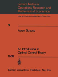 Title: An Introduction to Optimal Control Theory, Author: Aaron Strauss