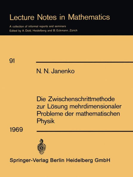 Die Zwischenschrittmethode zur Lï¿½sung mehrdimensionaler Probleme der mathematischen Physik / Edition 1