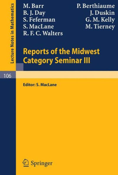 Reports of the Midwest Category Seminar III / Edition 1