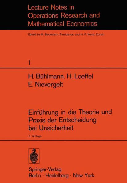 Einfï¿½hrung in die Theorie und Praxis der Entscheidung bei Unsicherheit: Unterlagen fï¿½r einen Kurs der Schweizerischen Vereinigung fï¿½r Operations Research