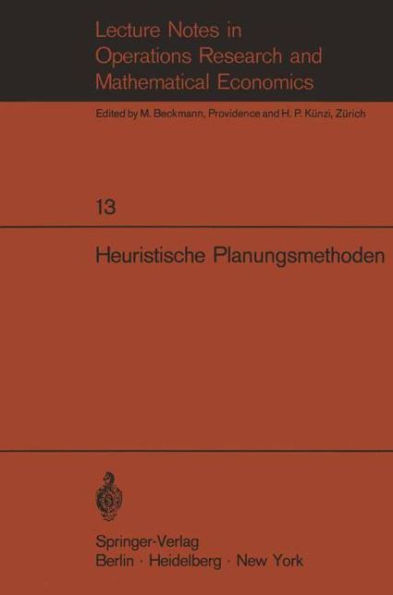 Heuristische Planungsmethoden: Unterlagen fï¿½r einen Kurs des Instituts fï¿½r Operations Research der ETH Zï¿½rich