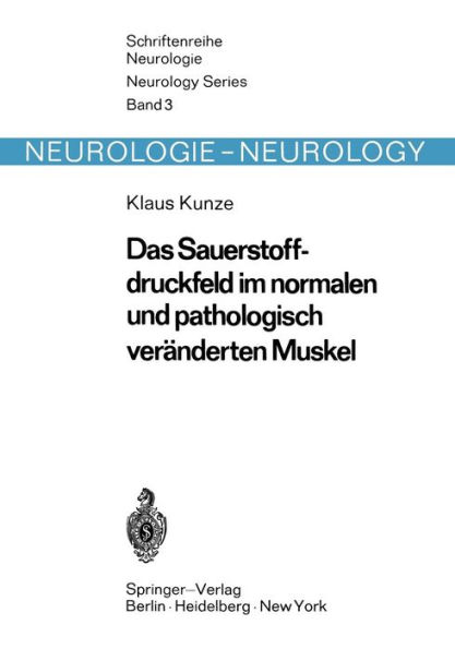 Das Sauerstoffdruckfeld im normalen und pathologisch verï¿½nderten Muskel: Untersuchungen mit einer neuen Methode zur quantitativen Erfassung der Hypoxie in situ