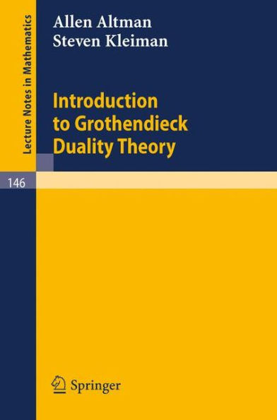 Introduction to Grothendieck Duality Theory / Edition 1