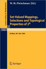 Set-Valued Mappings, Selections and Topological Properties of 2x: Proceedings of the Conference Held at the State University of New York at Buffalo, May 8-10, 1969