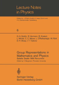 Title: Group Representations in Mathematics and Physics: Battelle Seattle 1969 Rencontres, Author: V. Bargmann