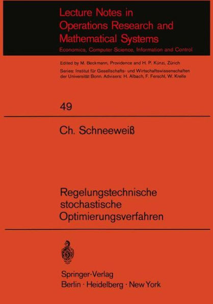 Regelungstechnische stochastische Optimierungsverfahren in Unternehmensforschung und Wirtschaftstheorie