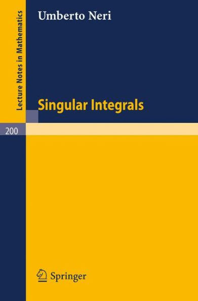 Singular Integrals / Edition 1