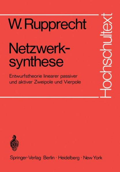 Netzwerksynthese: Entwurfstheorie linearer passiver und aktiver Zweipole und Vierpole