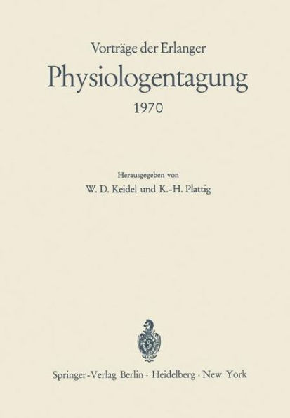 Vortrï¿½ge der Erlanger Physiologentagung 1970