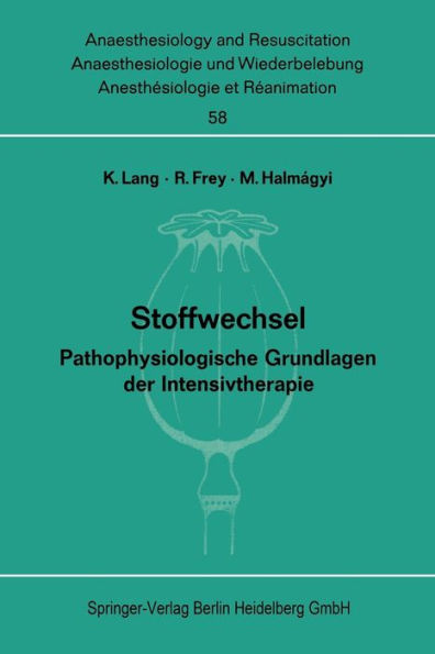 Stoffwechsel: Pathophysiologische Grundlagen der Intensivtherapie. Bericht ï¿½ber das Symposion am 2. und 3. Oktober 1970 in Mainz