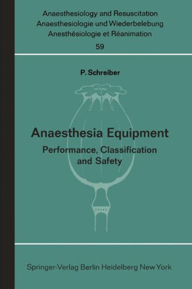 Anaesthesia Equipment: Performance, Classification and Safety / Edition 1