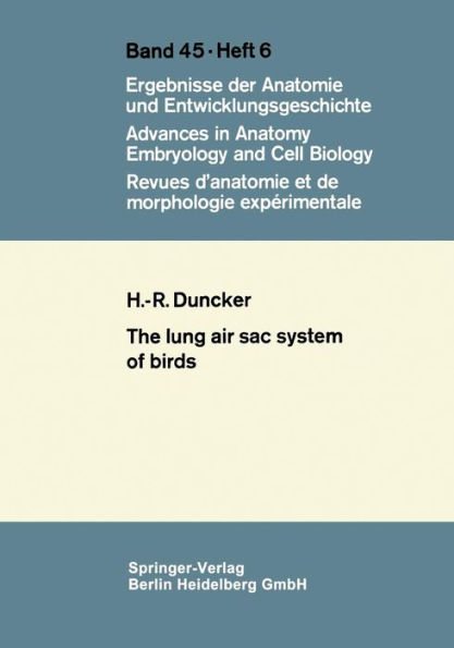 The Lung Air Sac System of Birds: A contribution to the functional anatomy of the respiratory apparatus