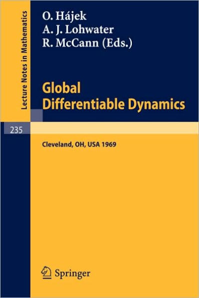 Global Differentiable Dynamics: Proceedings of the Conference, held at Case Western Reserve University, Cleveland, Ohio, June 2-6, 1969 / Edition 1
