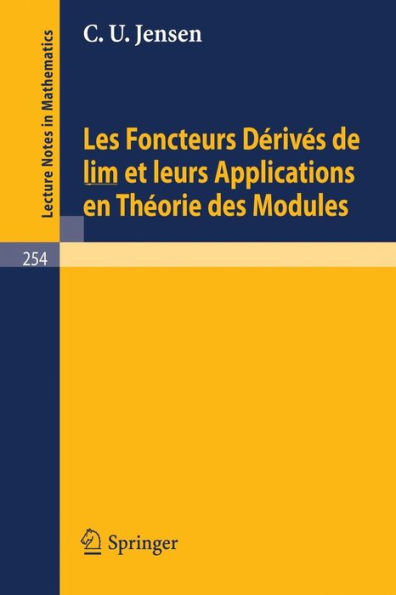 Les Foncteurs Derives de lim et leurs Applications en Theorie des Modules / Edition 1