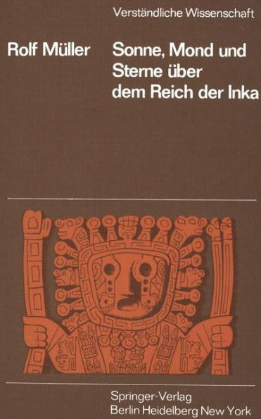 Sonne, Mond und Sterne ï¿½ber dem Reich der Inka