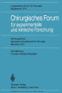 Chirurgisches Forum für experimentelle und klinische Forschung: 89. Kongreß der Deutschen Gesellschaft für Chirurgie, München 10.-13. Mai 1972
