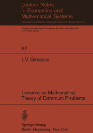 Title: Lectures on Mathematical Theory of Extremum Problems, Author: I. V. Girsanov