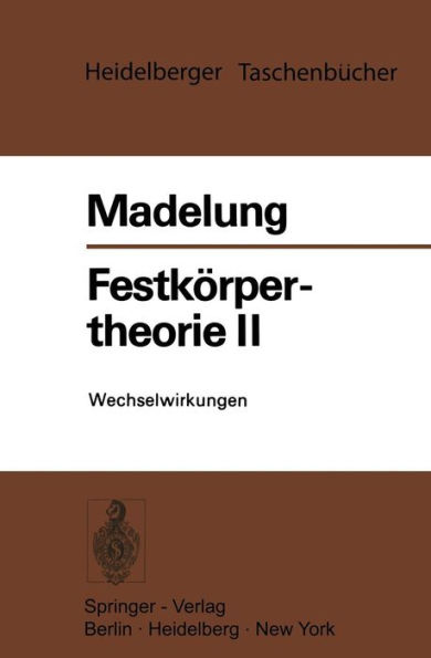 Festkï¿½rpertheorie II: Wechselwirkungen