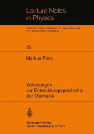 Title: Vorlesungen zur Entwicklungsgeschichte der Mechanik, Author: M. Fierz
