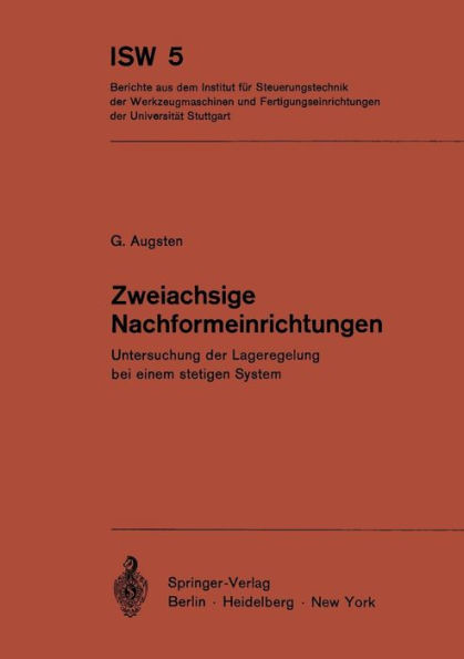 Zweiachsige Nachformeinrichtungen: Untersuchung der Lageregelung bei einem stetigen System