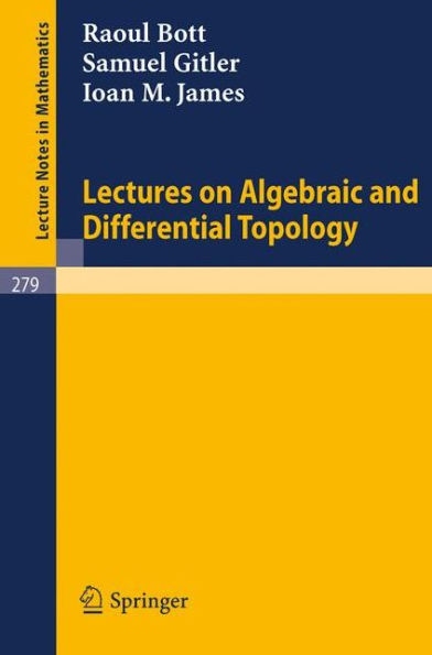 Lectures on Algebraic and Differential Topology: Delivered at the 2. ELAM / Edition 1