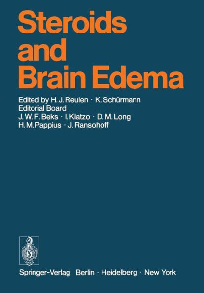 Steroids and Brain Edema: Proceedings of an International Workshop, held in Mainz, W. Germany, June 19 to 21, 1972 / Edition 1