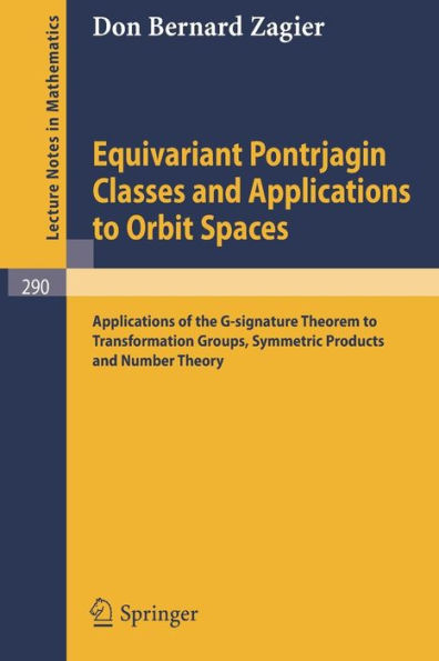 Equivariant Pontrjagin Classes and Applications to Orbit Spaces: Applications of the G-signature Theorem to Transformation Groups, Symmetric Products and Number Theory / Edition 1