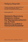 ,Statistische Begründung und statistische Analyse' statt ,Statistische Erklärung' Indeterminismus vom zweiten Typ Das Repräsentationsthoerem von de Finetti Metrisierung qualitativer Wahrscheinlichkeitsfelder