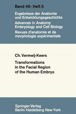 Tranformations in the Facial Region of the Human Embryo / Edition 1