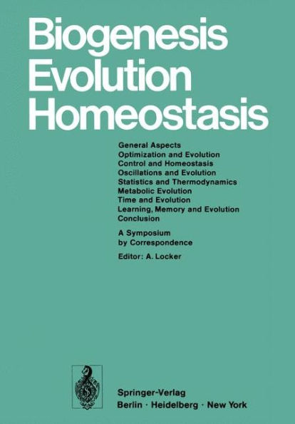 Biogenesis Evolution Homeostasis: A Symposium by Correspondence