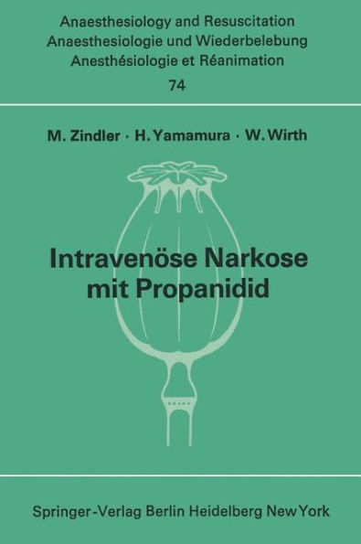 Intravenï¿½se Narkose mit Propanidid: Neue experimentelle und klinische Untersuchungen