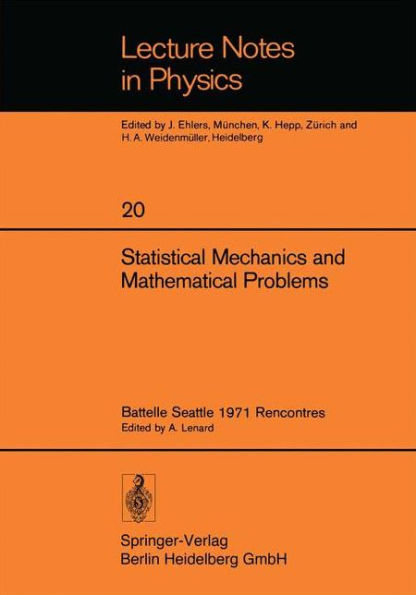 Statistical Mechanics and Mathematical Problems: Battelle Seattle 1971 Rencontres