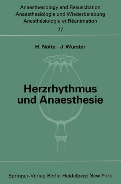 Herzrhythmus und Anaesthesie: Bericht über ein Symposion am 17. Juni 1972 in Minden (Westfalen)