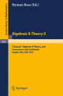 Algebraic K-Theory II. Proceedings of the Conference Held at the Seattle Research Center of Battelle Memorial Institute, August 28 - September 8, 1972: 