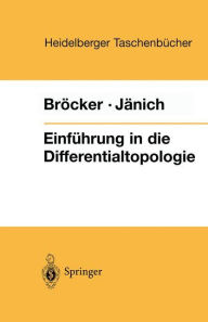 Title: Einfï¿½hrung in die Differentialtopologie: Korrigierter Nachdruck / Edition 1, Author: Theodor Brïcker