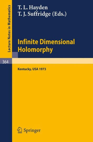 Proceedings on Infinite Dimensional Holomorphy / Edition 1