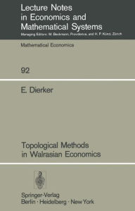 Title: Topological Methods in Walrasian Economics, Author: E. Dierker
