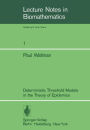 Deterministic Threshold Models in the Theory of Epidemics