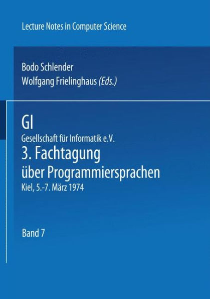 GI - 3. Fachtagung über Programmiersprachen: Gesellschaft für Informatik e.V., Kiel, 5.-7. März 1974