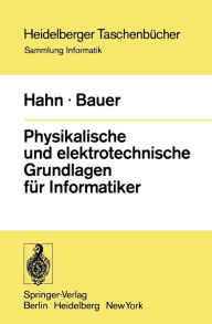 Title: Physikalische und elektrotechnische Grundlagen fï¿½r Informatiker, Author: W. Hahn