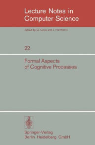 Title: Formal Aspects of Cognitive Processes: Proceedings, Interdisciplinary Conference, Ann Arbor, March 1972, Author: T. Storer