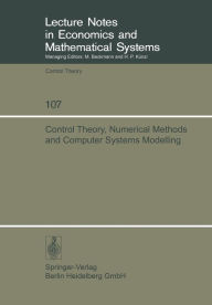 Title: Control Theory, Numerical Methods and Computer Systems Modelling: International Symposium, Rocquencourt, June 17-21, 1974, Author: A. Bensoussan