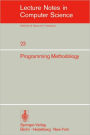 Programming in Methodology: 4th Informatik Symposium, IBM Germany Wildbad, September 25-27, 1974