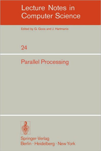 Parallel Processing: Proceedings of the Sagamore Computer Conference, August 20-23, 1974
