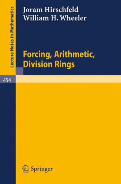 Forcing, Arithmetic, Division Rings / Edition 1