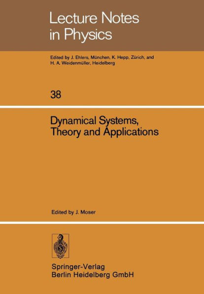 Dynamical Systems, Theory and Applications: Battelle Seattle 1974 Rencontres