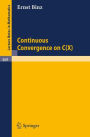 Continuous Convergence on C(X) / Edition 1